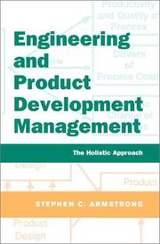 Cover of: Engineering and Product Development Management: The Holistic Approach