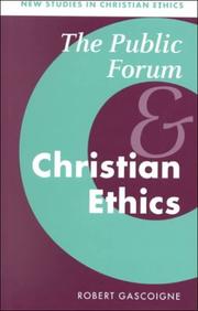 Cover of: The Public Forum and Christian Ethics (New Studies in Christian Ethics)