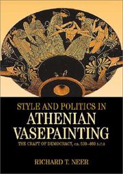 Cover of: Style and Politics in Athenian Vase-Painting by Richard T. Neer