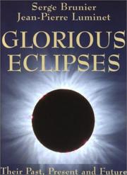 Cover of: Glorious Eclipses: Their Past Present and Future