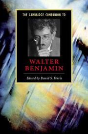 Cover of: The Cambridge Companion to Walter Benjamin (Cambridge Companions to Literature) by David S. Ferris