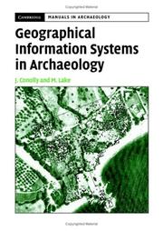 Cover of: Geographical Information Systems in Archaeology (Cambridge Manuals in Archaeology) by James Conolly, Mark Lake