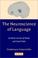 Cover of: The Neuroscience of Language