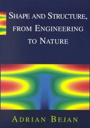 Cover of: Shape and Structure, from Engineering to Nature by Adrian Bejan