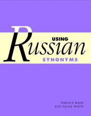 Cover of: Using Russian synonyms by Terence Leslie Brian Wade