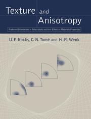 Cover of: Texture and Anisotropy by U. F. Kocks, C. N. Tomé, H. -R. Wenk
