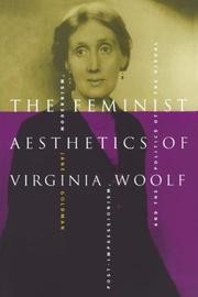 Cover of: The Feminist Aesthetics of Virginia Woolf: Modernism, Post-Impressionism, and the Politics of the Visual