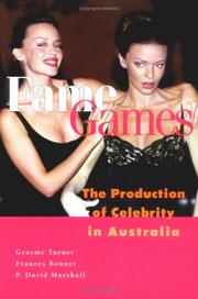 Cover of: Fame games: the production of celebrity in Australia