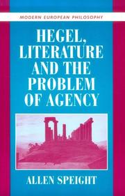 Hegel, Literature, and the Problem of Agency (Modern European Philosophy) by Allen Speight