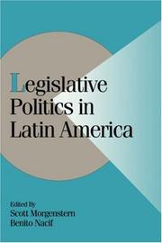 Cover of: Legislative Politics in Latin America (Cambridge Studies in Comparative Politics)
