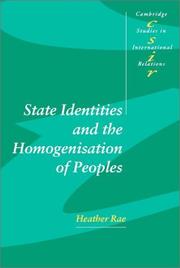 Cover of: State Identities and the Homogenisation of Peoples (Cambridge Studies in International Relations) by Heather Rae