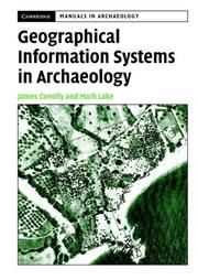 Cover of: Geographical Information Systems in Archaeology (Cambridge Manuals in Archaeology)