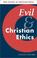Cover of: Evil and Christian Ethics (New Studies in Christian Ethics)