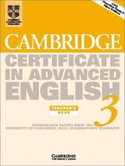 Cover of: Cambridge Certificate in Advanced English 3 Teacher's Book: Examination Papers from the University of Cambridge Local Examinations Syndicate (CAE Practice Tests)