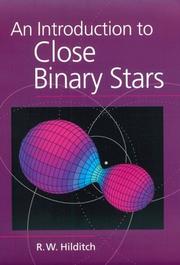 Cover of: An Introduction to Close Binary Stars (Cambridge Astrophysics) by R. W. Hilditch