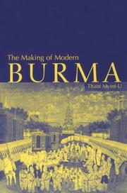 Cover of: The making of modern Burma by Thant Myint-U