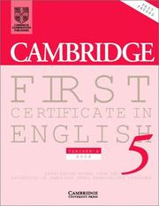 Cover of: Cambridge First Certificate in English 5 Teacher's Book: Examination Papers from the University of Cambridge Local Examinations Syndicate (FCE Practice Tests)