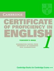 Cover of: Cambridge Certificate of Proficiency in English 1 Teacher's Book: Examination papers from the University of Cambridge Local Examinations Syndicate (CPE Practice Tests)
