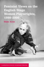 Cover of: Feminist views on the English stage: women playwrights, 1990-2000