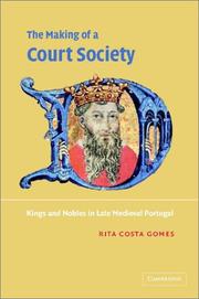 Cover of: The Making of a Court Society: Kings and Nobles in Late Medieval Portugal
