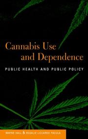 Cover of: Cannabis Use and Dependence by Wayne Hall, Rosalie Liccardo Pacula
