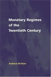 Cover of: Monetary Regimes of the Twentieth Century by Andrew Britton