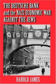Cover of: The Deutsche Bank and the Nazi Economic War Against the Jews by Harold James