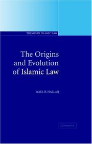 Cover of: The Origins and Evolution of Islamic Law (Themes in Islamic Law)