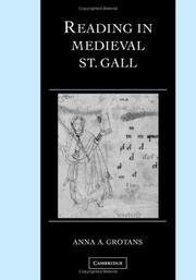 Cover of: Reading in medieval St. Gall by Anna A. Grotans