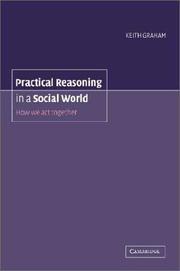 Cover of: Practical Reasoning in a Social World by Keith Graham