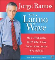 Cover of: The Latino Wave CD: How Hispanics Will Elect the Next American President