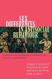 Sex differences in antisocial behaviour by Terrie E. Moffitt, Avshalom Caspi, Michael Rutter, Phil A. Silva