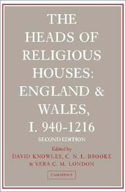 Cover of: The heads of religious houses, England and Wales, I, 940-1216 by edited by David Knowles, C.N.L. Brooke, Vera C.M. London ; with new material by C.N.L.Brooke.