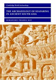 Cover of: The Archaeology of Seafaring in Ancient South Asia (Cambridge World Archaeology)