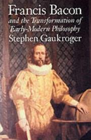 Cover of: Francis Bacon and the Transformation of Early-Modern Philosophy by Stephen Gaukroger