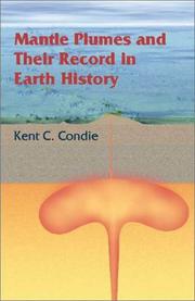Cover of: Mantle Plumes and their Record in Earth History by Kent C. Condie