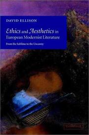 Ethics and aesthetics in European modernist literature by David R. Ellison