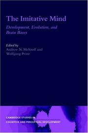 Cover of: The Imitative Mind: Development, Evolution and Brain Bases (Cambridge Studies in Cognitive and Perceptual Development)