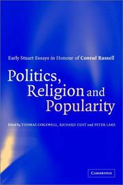 Cover of: Politics, Religion and Popularity in Early Stuart Britain: Essays in Honour of Conrad Russell