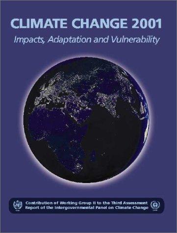Climate Change 2001: Impacts, Adaptation, and Vulnerability by 