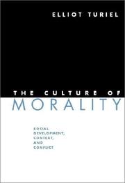 Cover of: The Culture of Morality: Social Development, Context, and Conflict