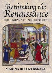 Cover of: Rethinking the Renaissance: Burgundian arts across Europe