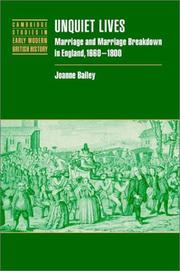Cover of: Unquiet Lives: Marriage and Marriage Breakdown in England, 16601800 (Cambridge Studies in Early Modern British History)