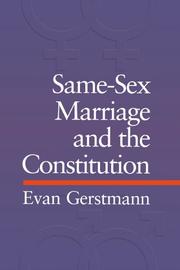 Cover of: Same-Sex Marriage and the Constitution by Evan Gerstmann