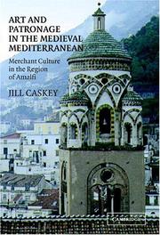 Cover of: Art and Patronage in the Medieval Mediterranean: Merchant Culture in the Region of Amalfi