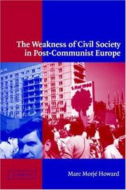 Cover of: The Weakness of Civil Society in Post-Communist Europe