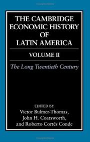 Cover of: The Cambridge economic history of Latin America by edited by Victor Bulmer-Thomas, John H. Coatsworth, Roberto Cortés Conde.