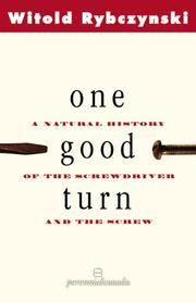Cover of: One Good Turn: A Natural History of the Screwdriver and the Screw