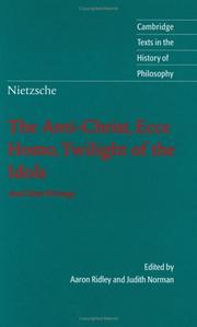 Cover of: The Anti-Christ, Ecce homo, Twilight of the idols, and other writings by Friedrich Nietzsche