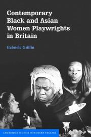Cover of: Contemporary Black and Asian women playwrights in Britain by Gabriele Griffin